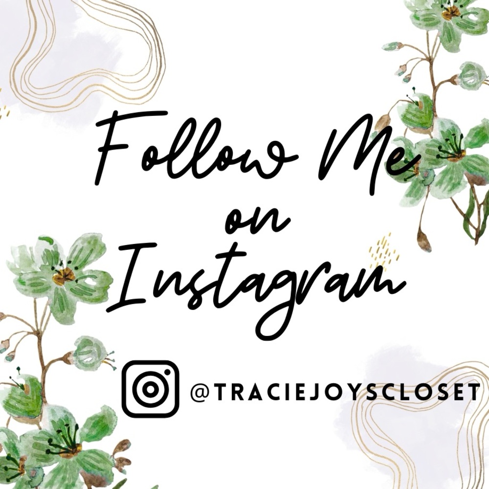 Follow me on Instagram @traciejoyscloset !